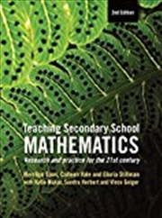 Buy Teaching Secondary School Mathematics: Research And Practice For The 21st Century