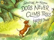 Buy Schnitzel Von Krumm, Dogs Never Climb Trees