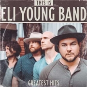 Buy This Is Eli Young Band - Greatest Hits