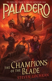 Buy Champions Of The Blade - Paladero : Book 4