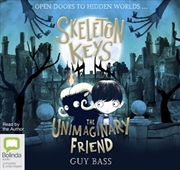 Buy Skeleton Keys: The Unimaginary Friend