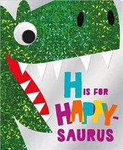 Buy H Is For Happy Saurus