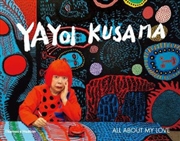 Buy Yayoi Kusama:All About My Love