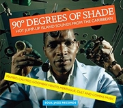 Buy 90 Degrees Of Shade: Hot Jump-Up Island Sounds From The Caribbean