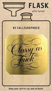 Buy Classy As Fuck Flask