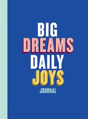 Buy Big Dreams Daily Joys Journal