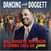 Buy Dancing With Bill Doggett - His Organ And Combo 1955-60