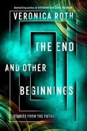 Buy End And Other Beginnings - Stories From The Future