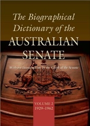 Buy The Biographical Dictionary of the Australian Senate Volume 2