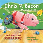 Buy Chris P. Bacon, My Life So Far