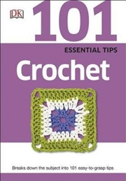 Buy 101 Essential Tips: Crochet