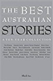 Buy The Best Australian Stories: A Ten-Year Collection