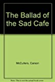 Buy The Ballad Of The Sad Cafe