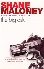 Buy The Big Ask: A Murray Whelan Thriller