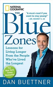 Buy The Blue Zones: Lessons For Living Longer From The People Who've Lived The Longest