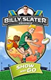 Buy Billy Slater 3: Show and Go