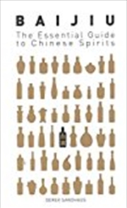 Buy Baijiu: The Essential Guide to Chinese Spirits