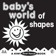 Buy Baby's World of Shapes: a Kiwi First Focus Book