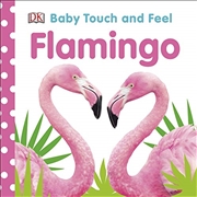 Buy Baby Touch and Feel Flamingo