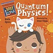 Buy Baby Loves Quantum Physics!