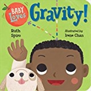 Buy Baby Loves Gravity!