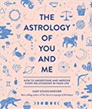 Buy The Astrology Of You And Me