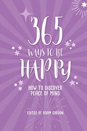 Buy 365 Ways To Be Happy