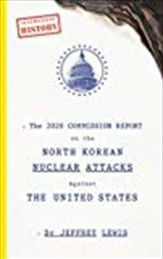 Buy The 2020 Commission Report on the North Korean Nuclear Attacks Against The United States