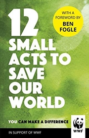 Buy 12 Small Acts to Save Our World