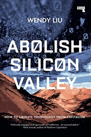 Buy Abolish Silicon Valley