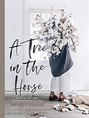 Buy A Tree In The House: Flowers For Your Home, Special Occasions And Every Day