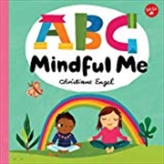 Buy Abc For Me: Abc Mindful Me: Abcs For A Happy, Healthy Mind & Body