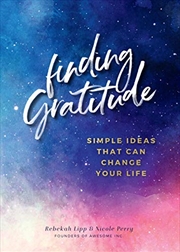 Buy Finding Gratitude: Simple Ideas That Can Change Your Life