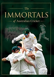 Buy Immortals of Australian Cricket 