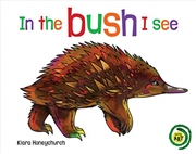 Buy In The Bush I See (board Books)