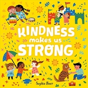 Buy Kindness Makes Us Strong