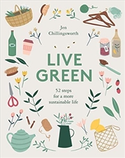 Buy Live Green: 52 Steps For A More Sustainable Life