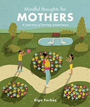 Buy Mindful Thoughts For Mothers: A Journey Of Loving-awareness