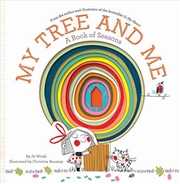 Buy My Tree And Me: A Book Of Seasons (growing Hearts)