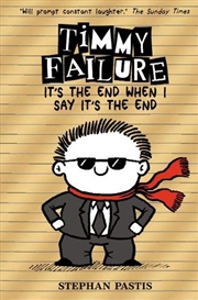 Buy Timmy Failure: It's The End When I Say It's The End