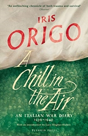 Buy A Chill In The Air: An Italian War Diary 1939-1940