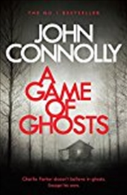 Buy A Game Of Ghosts: A Charlie Parker Thriller: 15.  From The No. 1 Bestselling Author Of A Time Of Tor