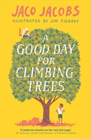 Buy A Good Day For Climbing Trees