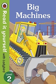 Buy Big Machines - Read it yourself with Ladybird: Level 2 (non-fiction)