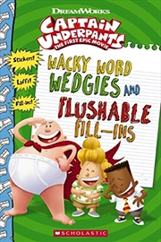 Buy Captain Underpants: Wacky Word Wedgies And Flushable Fill-ins