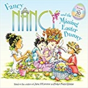 Buy Fancy Nancy And The Missing Easter Bunny