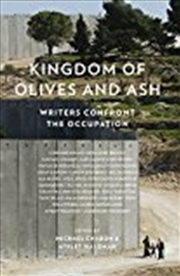 Buy Kingdom Of Olives And Ash: Writers Confront The Occupation