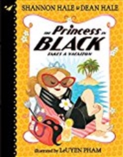 Buy The Princess In Black Takes A Vacation