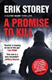 Buy A Promise To Kill: A Clyde Barr Thriller