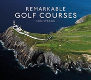 Buy Remarkable Golf Courses